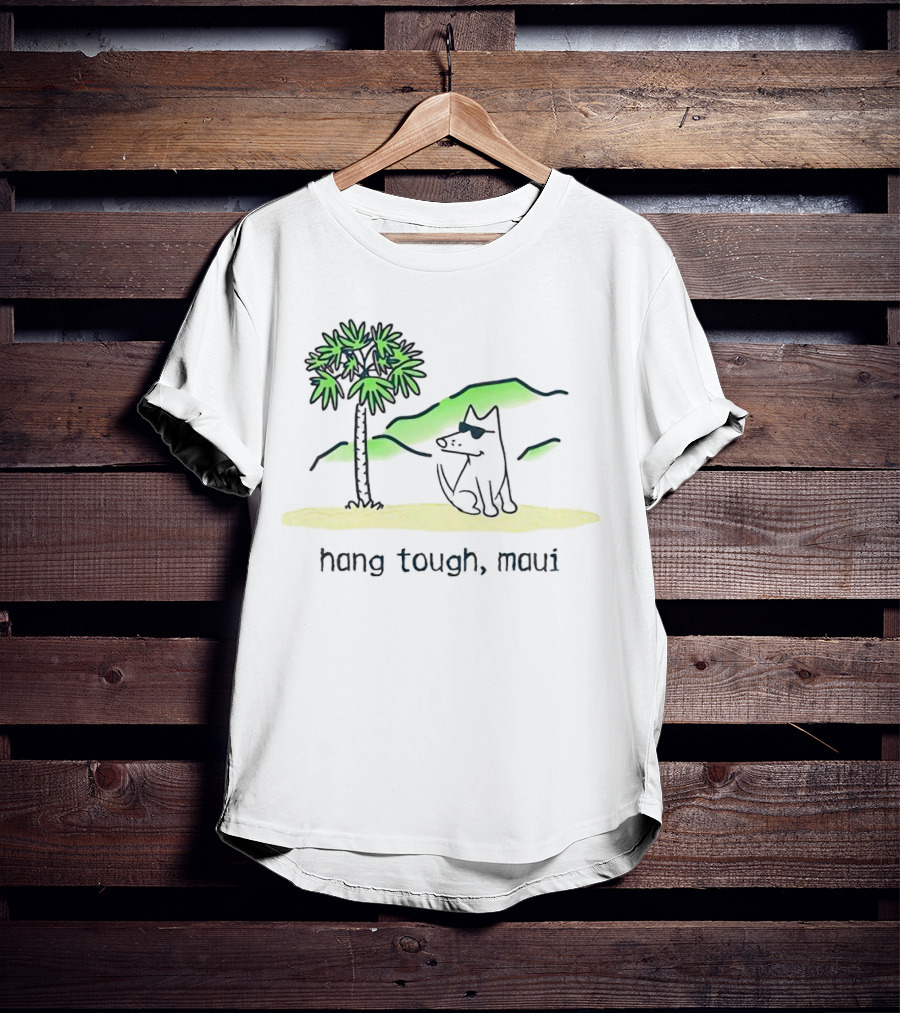 Hang Tough Maui Dog Under Palm Tree T-Shirt
