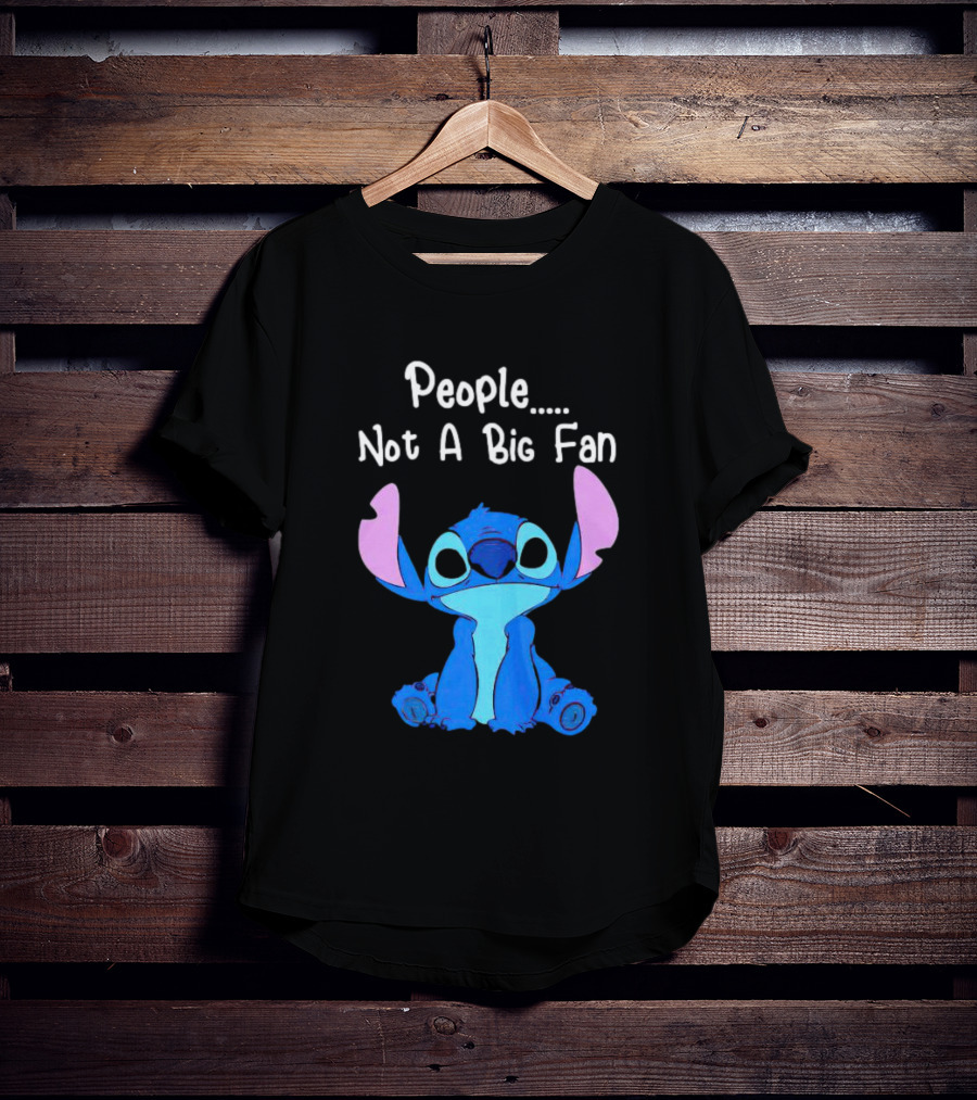 Stitch People Not A Big Fan Lilo And Stitch Character Humor T-Shirt