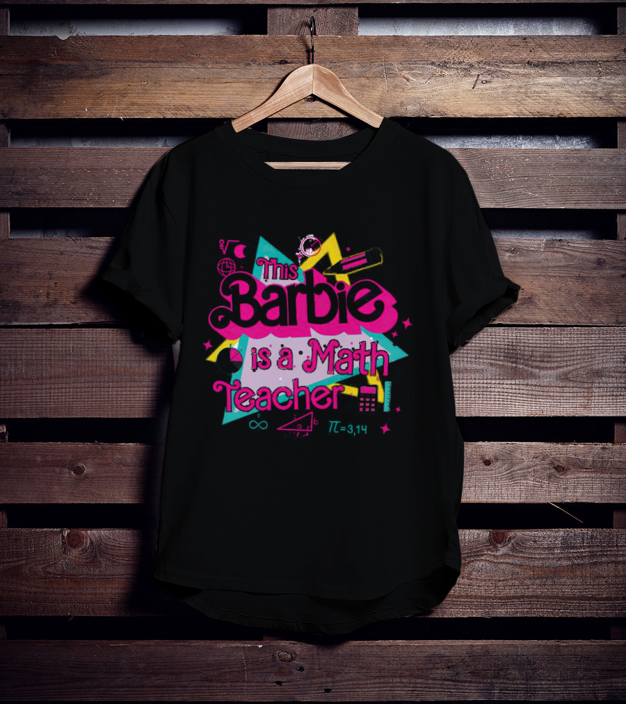This Barbie Is A Math Teacher With Calculator And Geometry Symbols T-Shirt