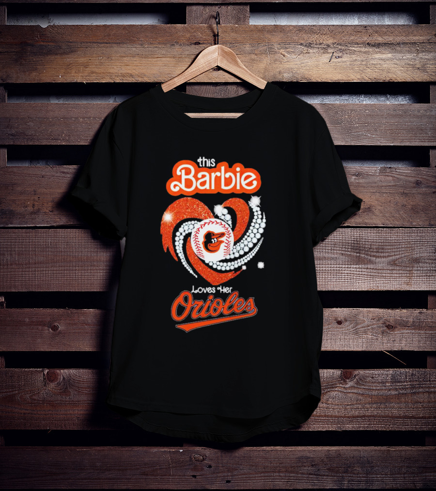 This Barbie Loves Her Orioles Baltimore Baseball Sparkle Heart T-Shirt