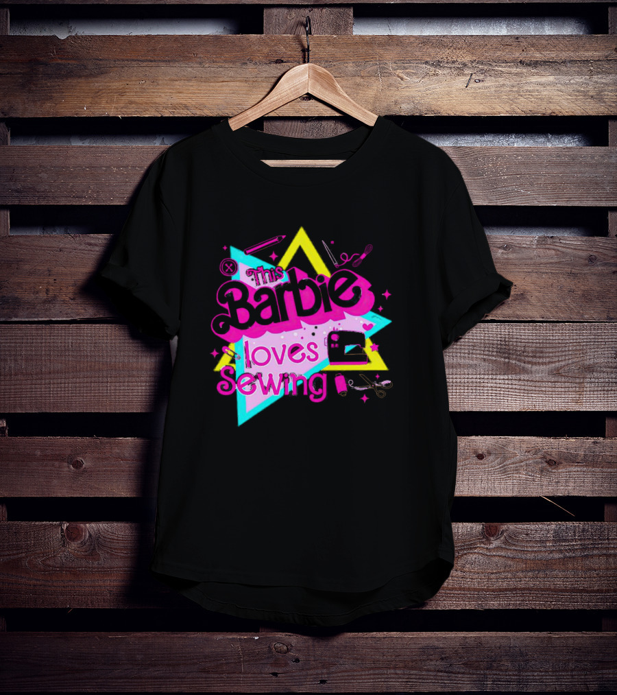 This Barbie Loves Sewing With Star And Sewing Tools T-Shirt