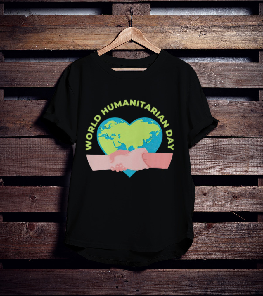 World Humanitarian Day Heart-Shaped Globe And Handshake T-Shirt