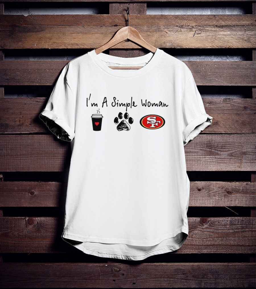 I'm A Simple Woman Coffee Paw 49ers Fan T-Shirt