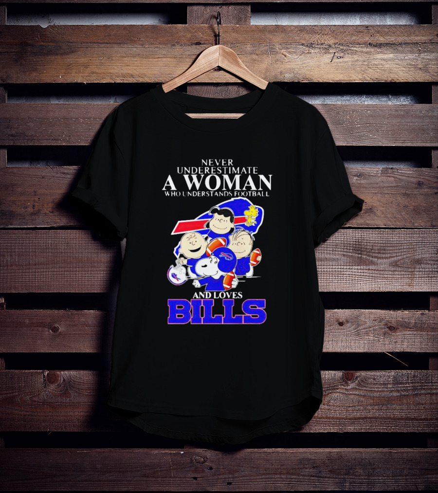 Never Underestimate A Woman Who Understands Football And Loves Bills Peanuts Characters T-Shirt