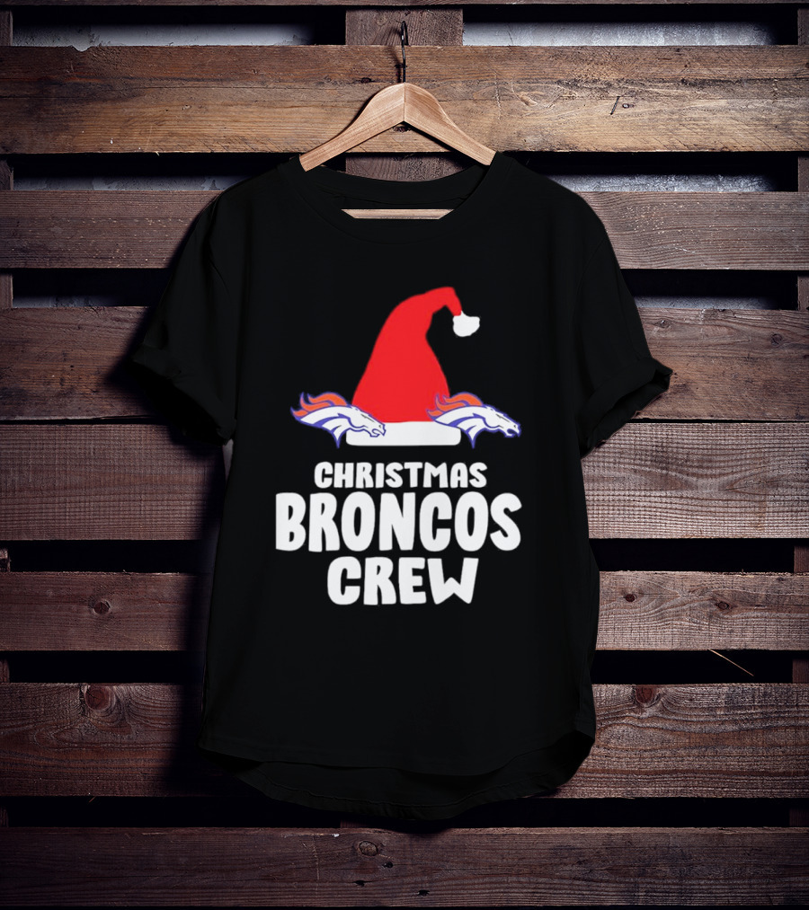 Christmas Broncos Crew Santa Hat T-Shirt
