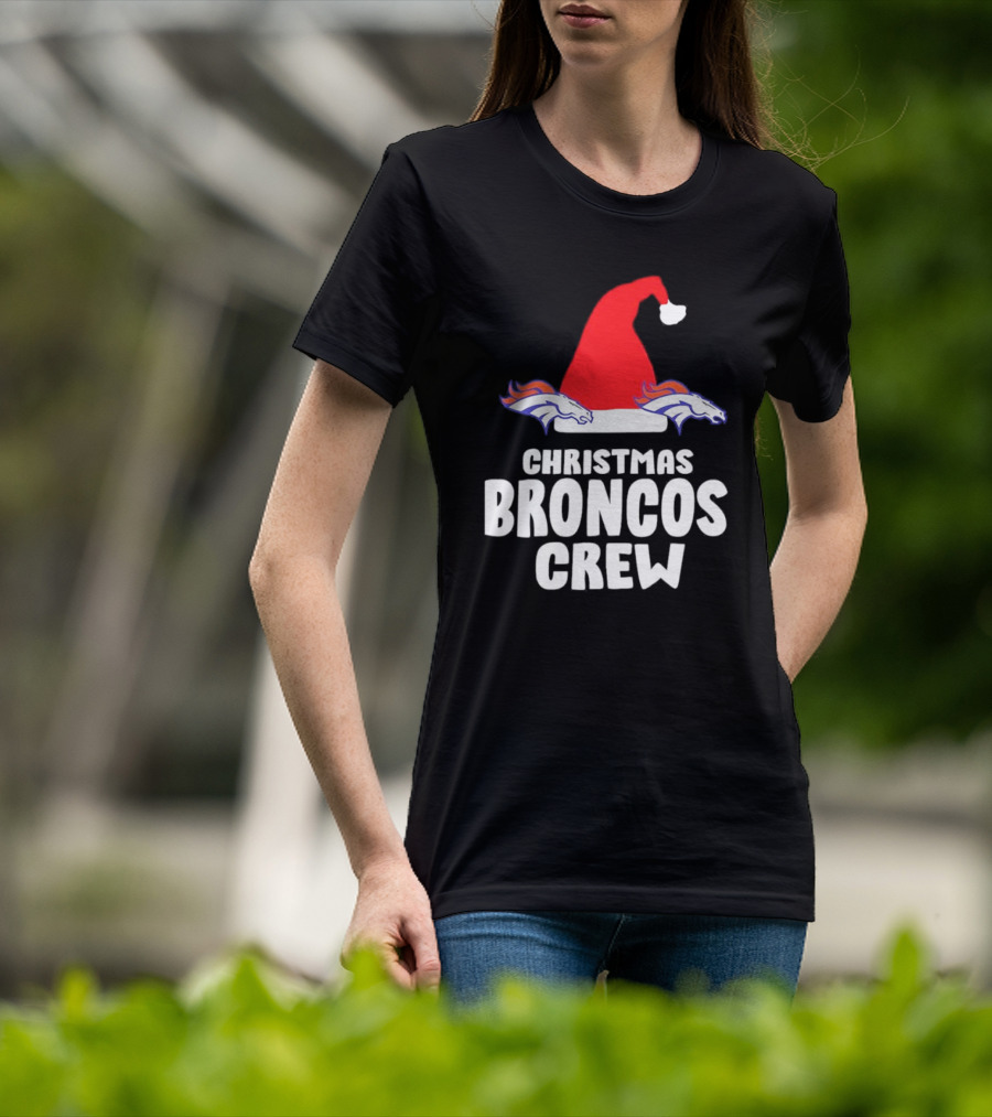 Christmas Broncos Crew Santa Hat T-Shirt