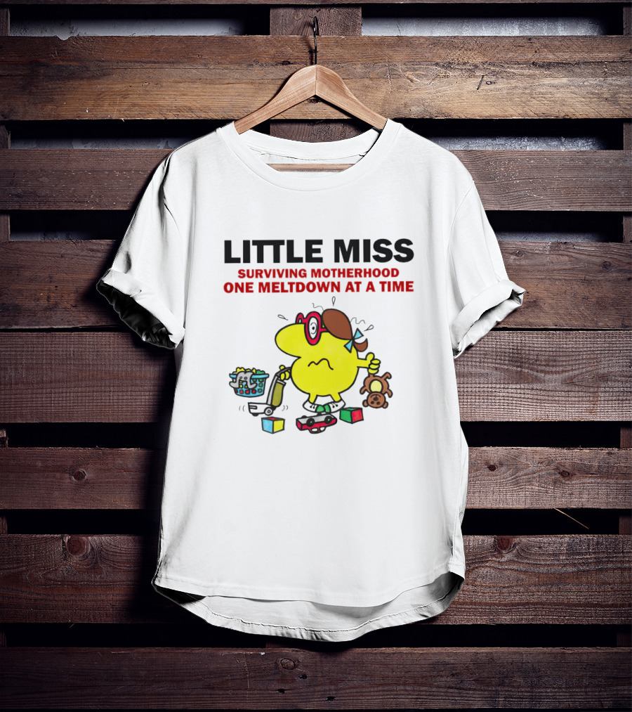 Little Miss Surviving Motherhood One Meltdown At A Time Colorful Character Chaos T-Shirt