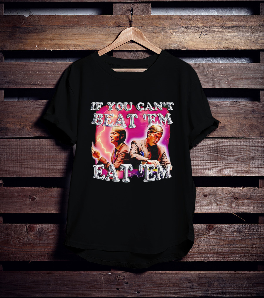 If You Can't Beat 'Em Eat 'Em Mads Mikkelsen Lightning T-Shirt