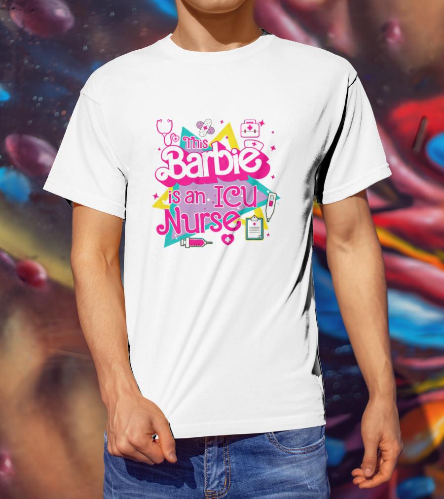 This Barbie Is An ICU Nurse Stethoscope Heartbeat Stars Medical Icons T-Shirt