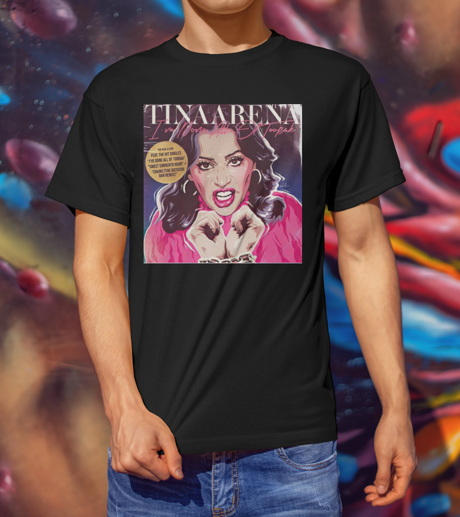 Tina Arena I’ve Done All Of Toorak New Album Featuring Hit Singles T-Shirt