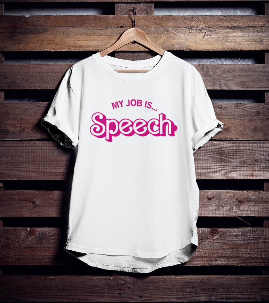 My Job Is Speech Barbie T-Shirt