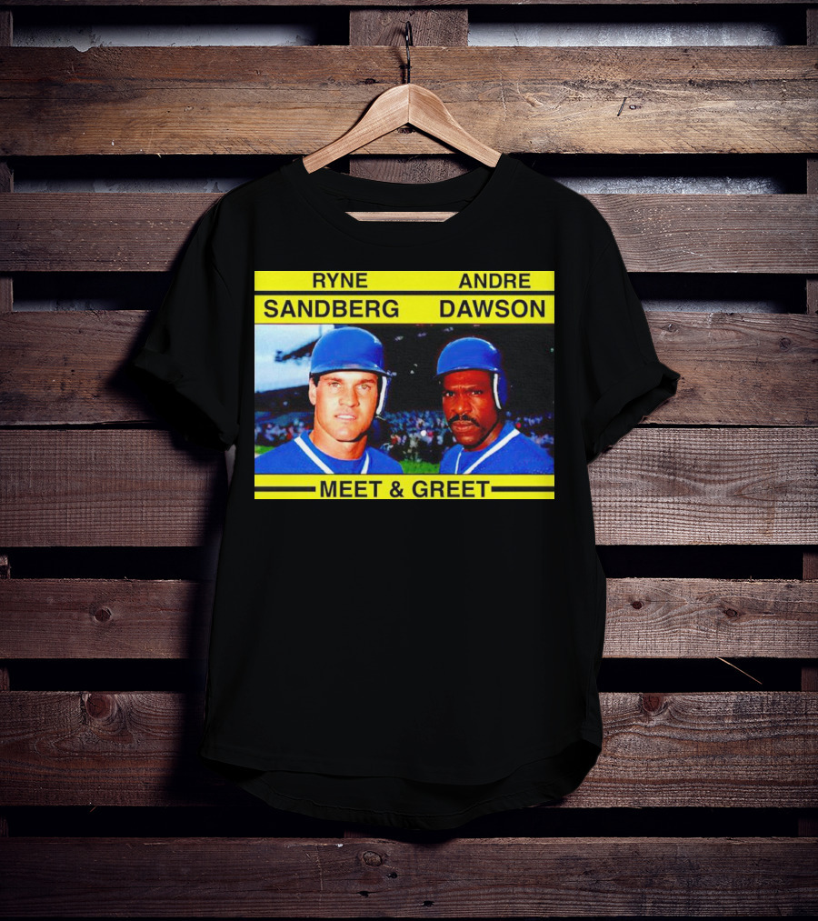 Ryne Sandberg Andre Dawson Meet And Greet Baseball Legends Event T-Shirt