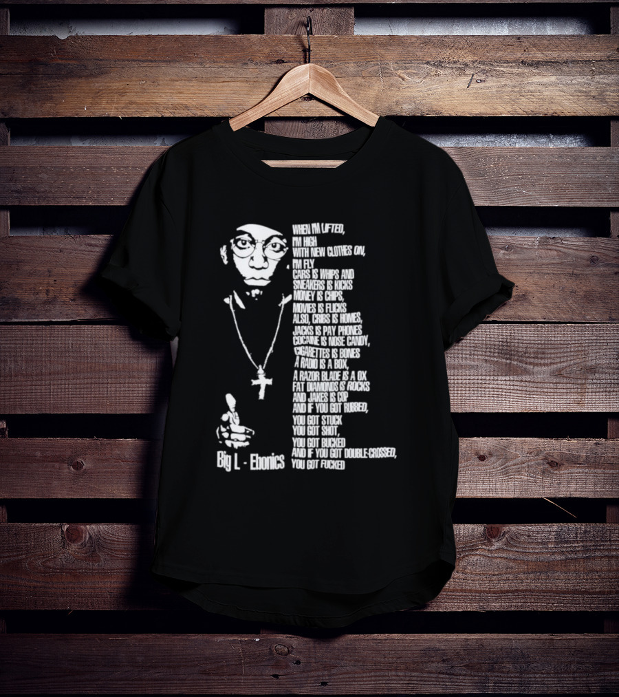 Big L Ebonics Rap Lyrics T-Shirt