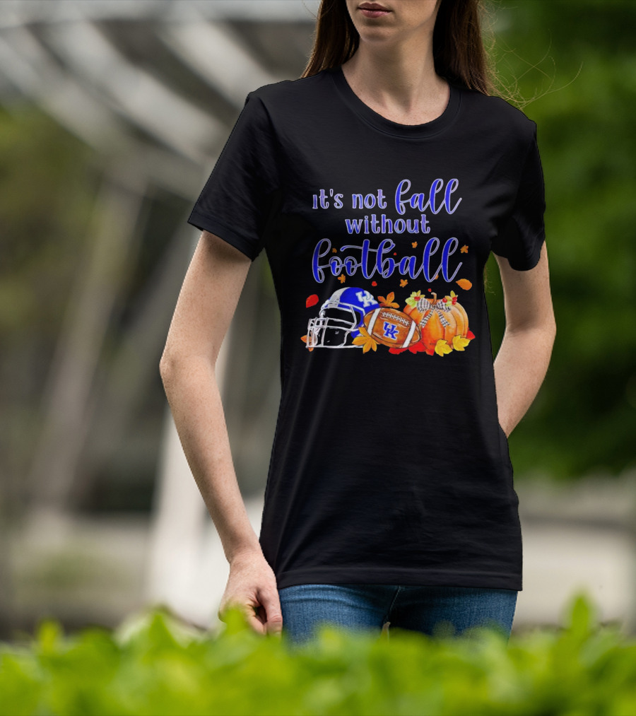 Kentucky Wildcats It's Not Fall Without Football Helmet Pumpkin Football Leaves T-Shirt