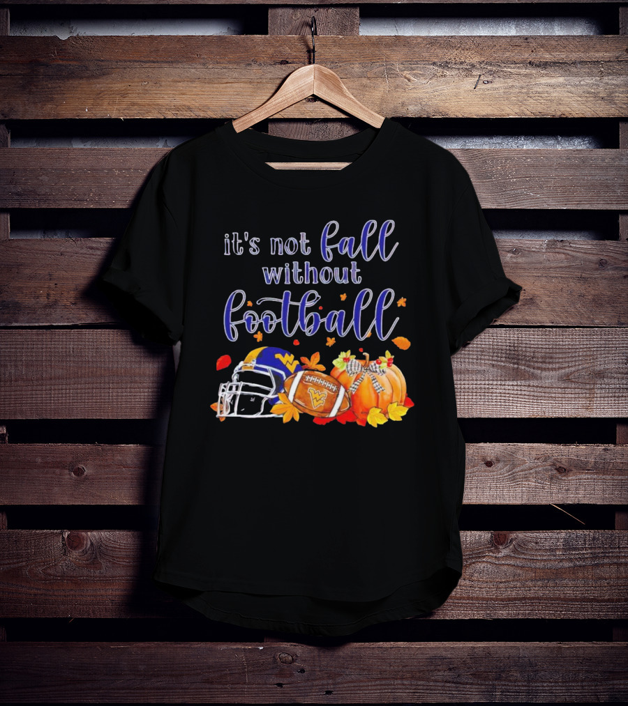 It's Not Fall Without Football West Virginia Autumn Helmet And Pumpkins T-Shirt