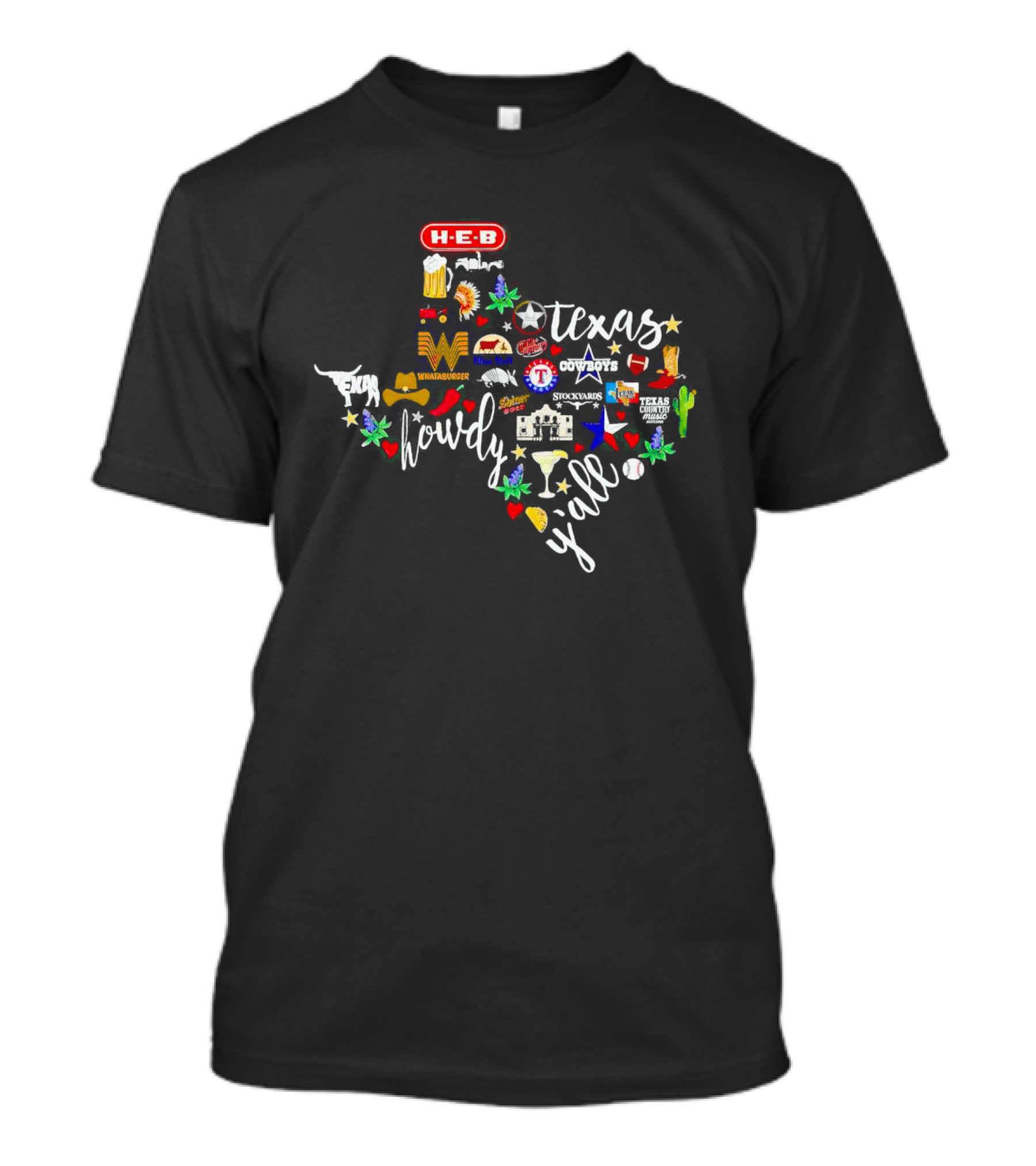 Texas Howdy Y’all H-E-B Whataburger Texas Rangers Cowboys Astros Stockyards Texas Chili Parlor T-Shirt