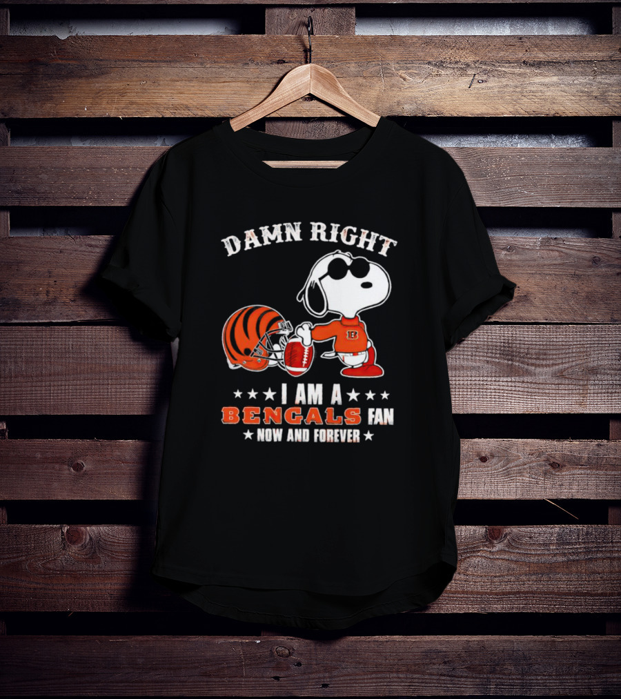Damn Right I Am A Bengals Fan Now And Forever Snoopy Football Bengals T-Shirt
