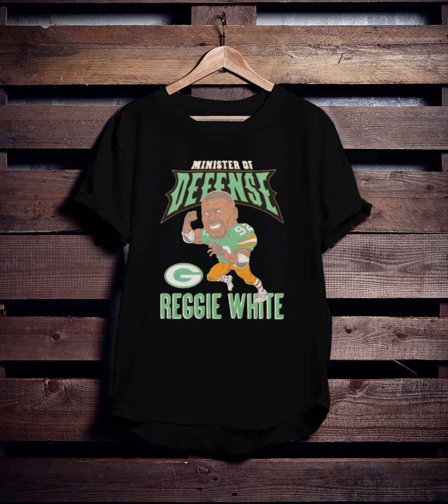 Minister Of Defense Reggie White Packers T-Shirt