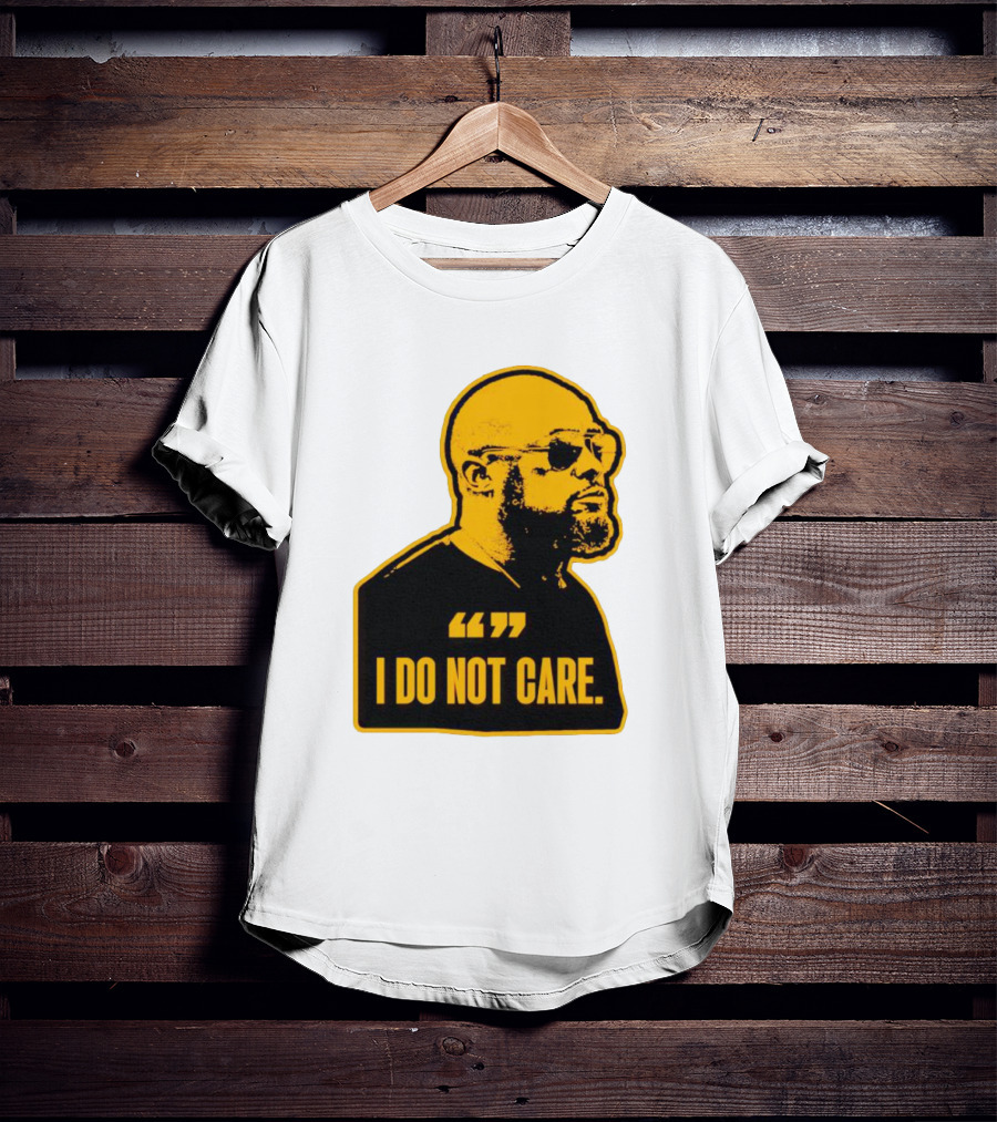 Steelers Mike Tomlin I Do Not Care T-Shirt