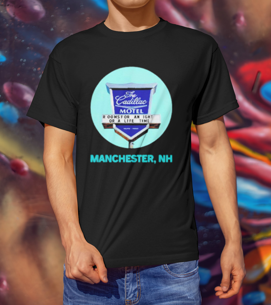 The Cadillac Motel Rooms For An Night Or A Life Time Manchester NH T-Shirt