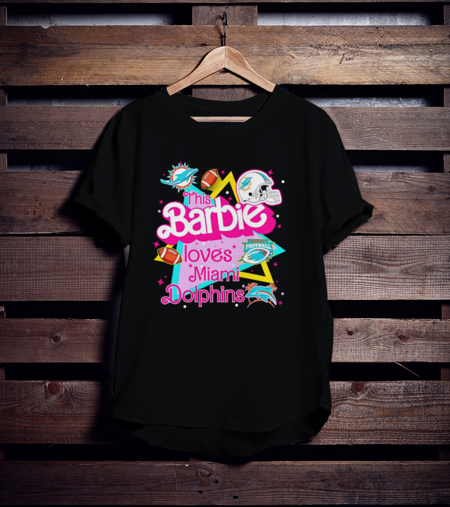 This Barbie Loves Miami Dolphins Football With Helmets And Footballs T-Shirt