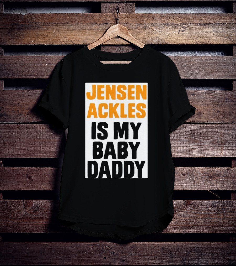Jensen Ackles Is My Baby Daddy T-Shirt