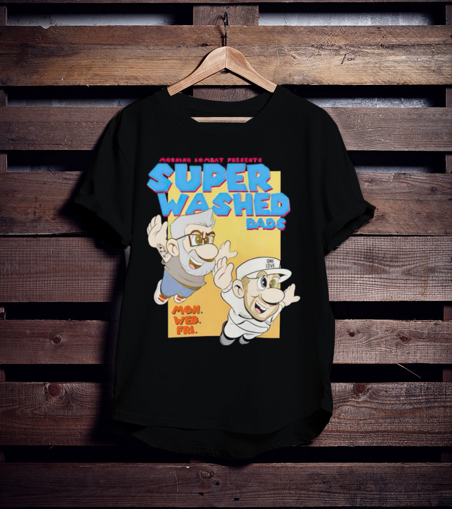 Morning Kombat Presents Super Washed Dads Mon Wed Fri T-Shirt
