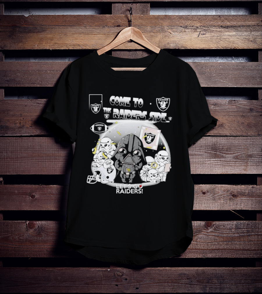 Come To The Raiders Side Let's Go Raiders T-Shirt