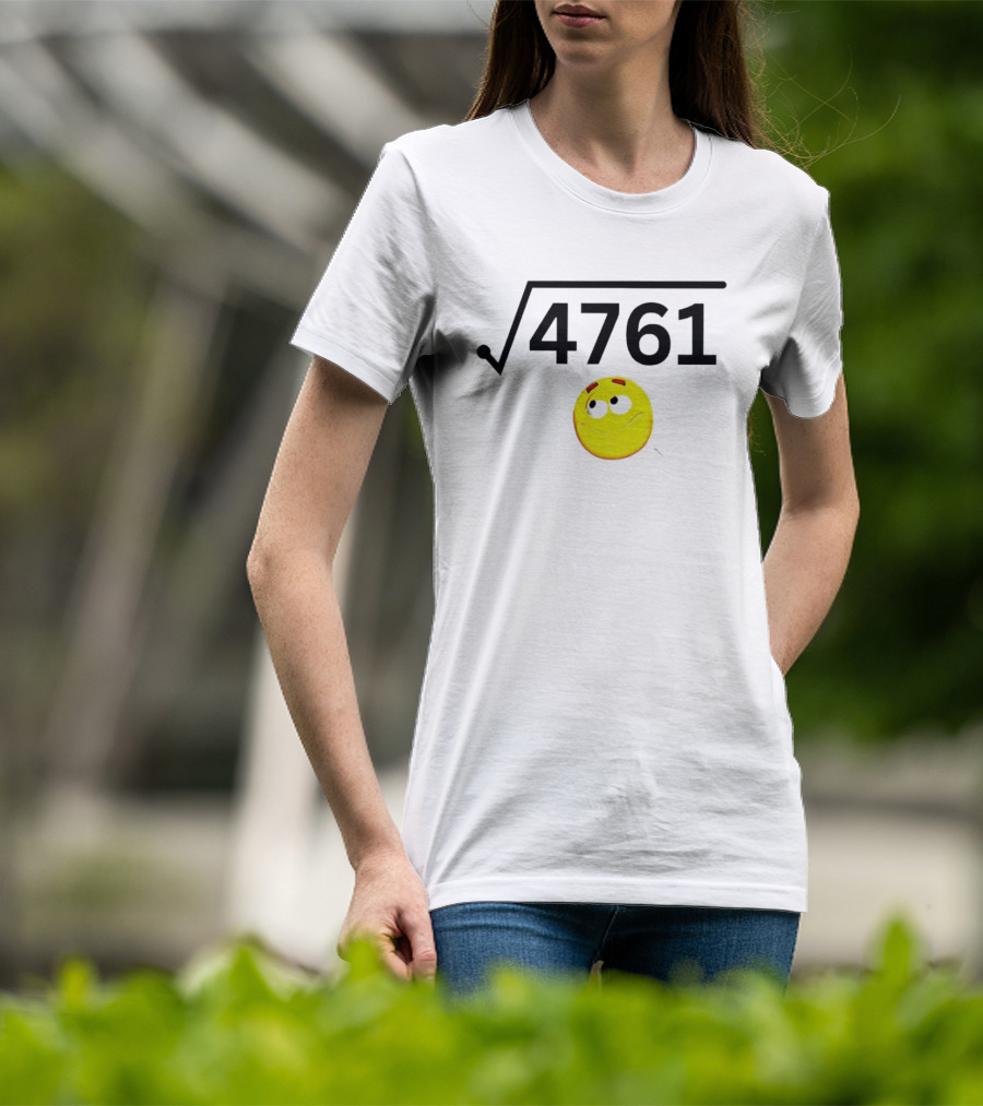 Square Root Of 4761 Smile Face T-Shirt