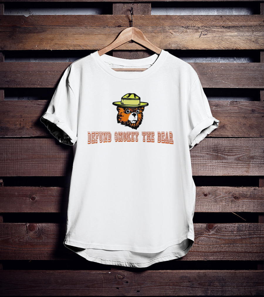 Defund Smokey The Bear Ranger Hat T-Shirt