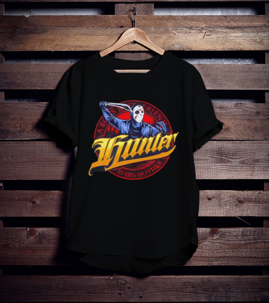 Hunter Jason Voorhees A Boy's Best Friend Is His Mother Halloween T-Shirt
