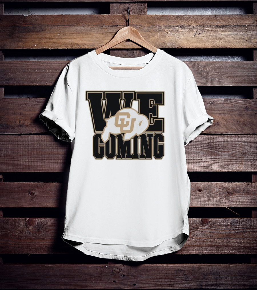 Colorado Buffaloes CU Logo We Coming T-Shirt