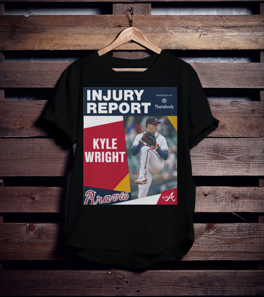Injury Report Kyle Wright Presented By Therabody Braves T-Shirt