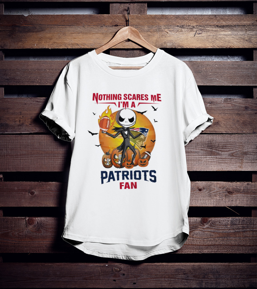 Nothing Scares Me I'm A Patriots Fan Jack Skellington Halloween Football T-Shirt