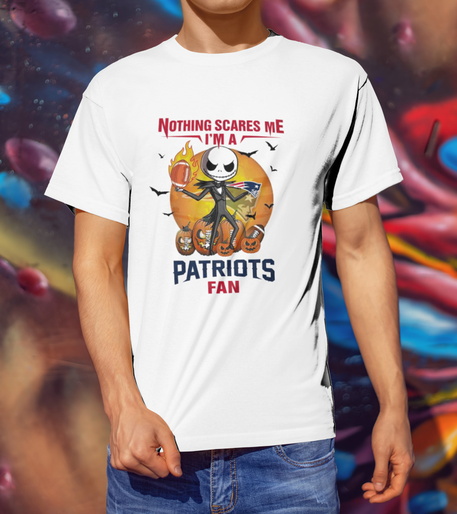 Nothing Scares Me I'm A Patriots Fan Jack Skellington Halloween Football T-Shirt