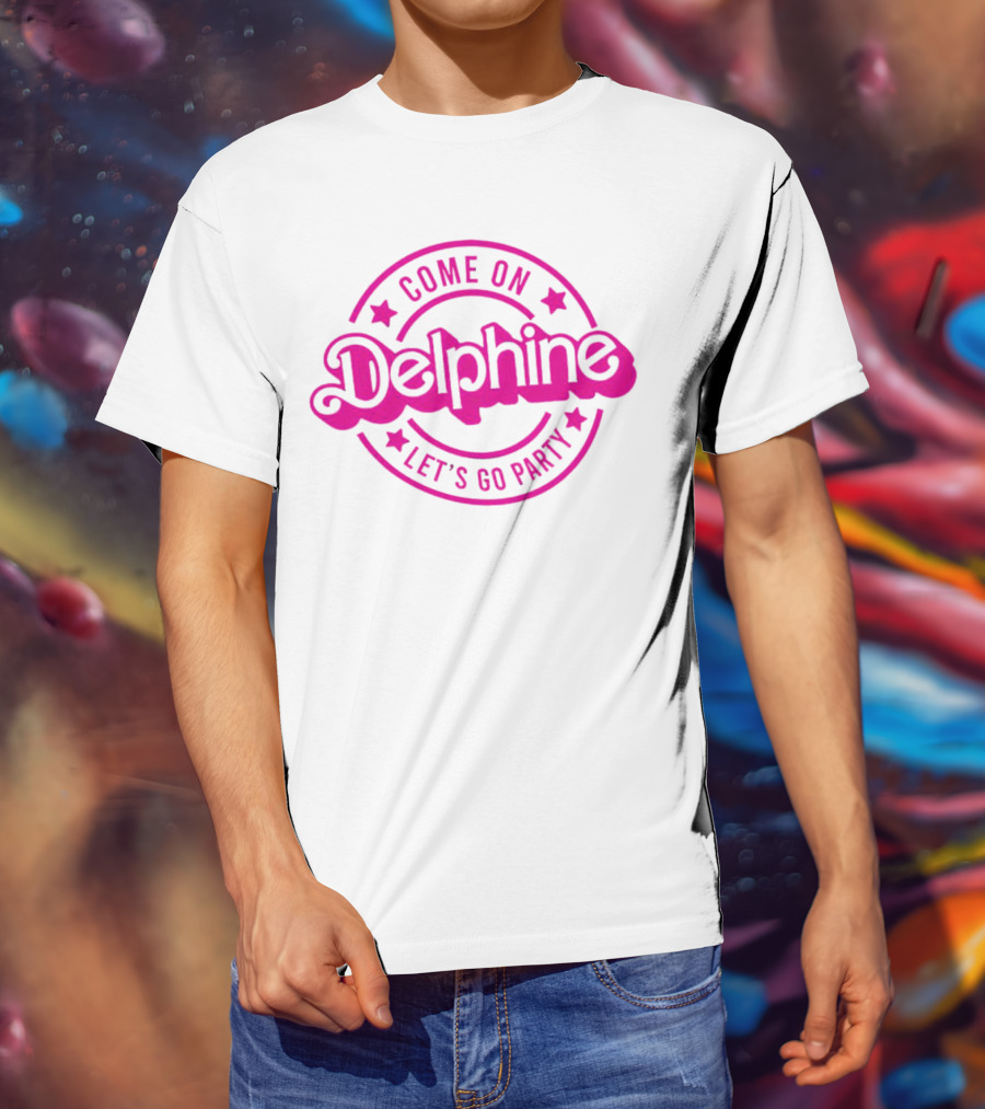 Come On Delphine Let's Go Party Barbie T-Shirt