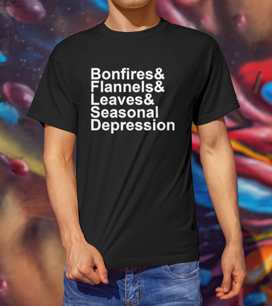 Bonfires Flannels Leaves Seasonal Depression T-Shirt