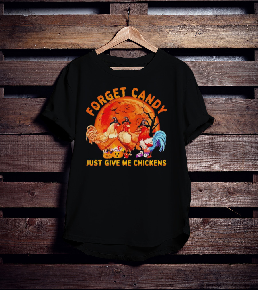 Forget Candy Just Give Me Chickens Halloween Full Moon Với Cây Trực Tiếp Sau Gà Trống Đội Nón Phù Thủy T-Shirt