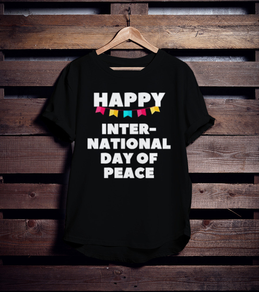 Happy International Day Of Peace Colorful Banner T-Shirt