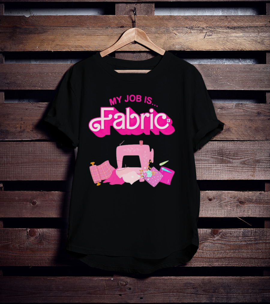 Barbie My Job Is Fabric Sewing Machine T-Shirt