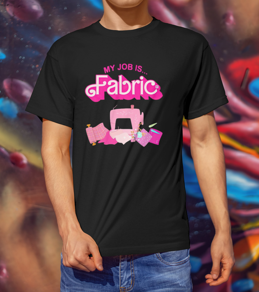 Barbie My Job Is Fabric Sewing Machine T-Shirt
