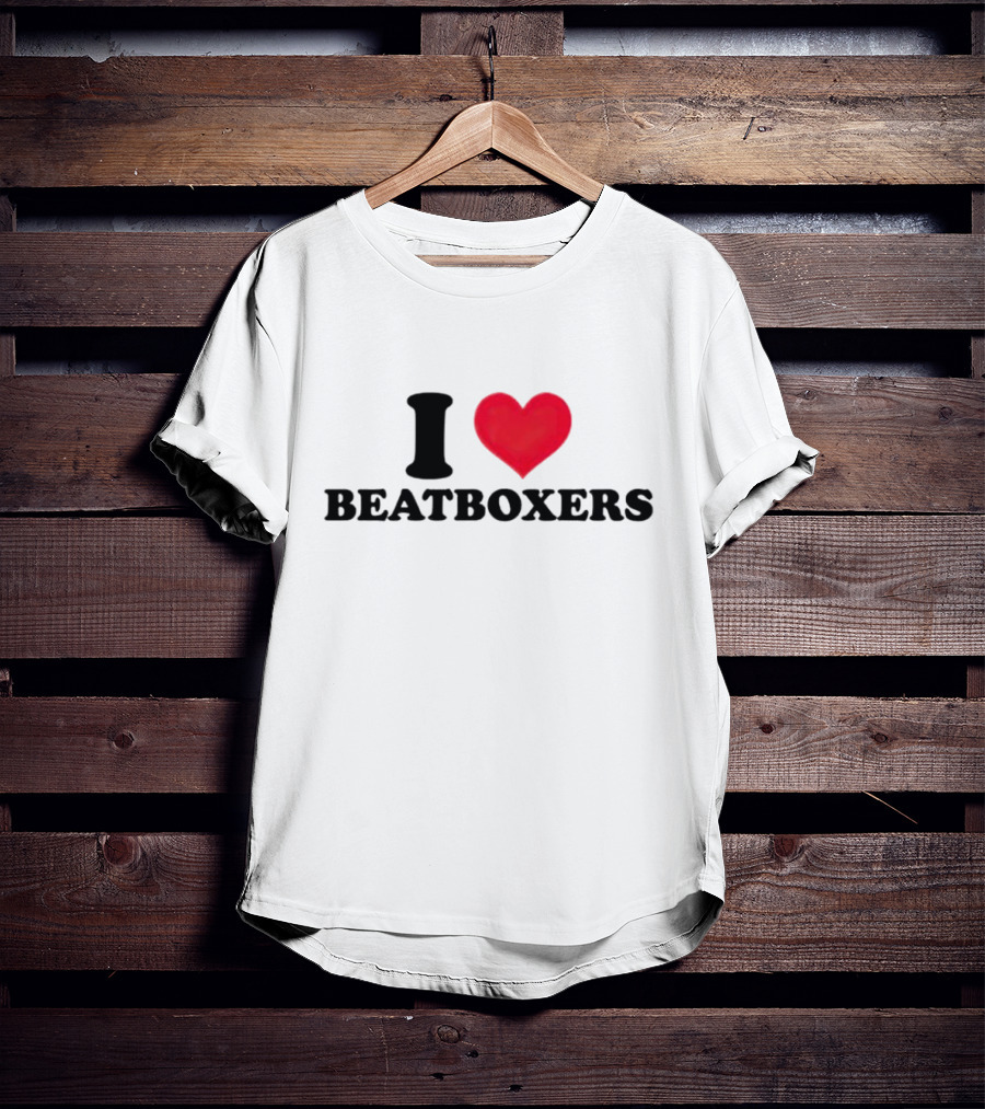 I Love Beatboxers T-Shirt