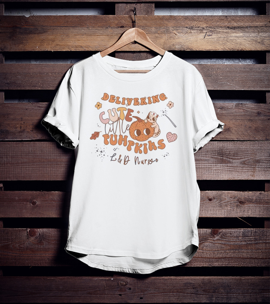 Delivering Cute Little Pumpkins L&D Nurse T-Shirt