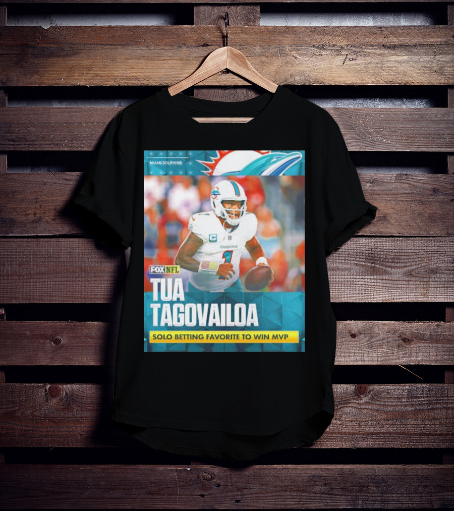 Miami Dolphins Tua Tagovailoa Solo Betting Favorite To Win MVP Fox NFL T-Shirt