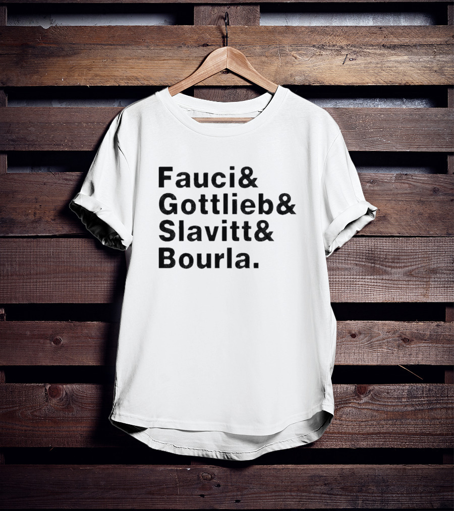 Fauci Gottlieb Slavitt Bourla Ampersand List T-Shirt