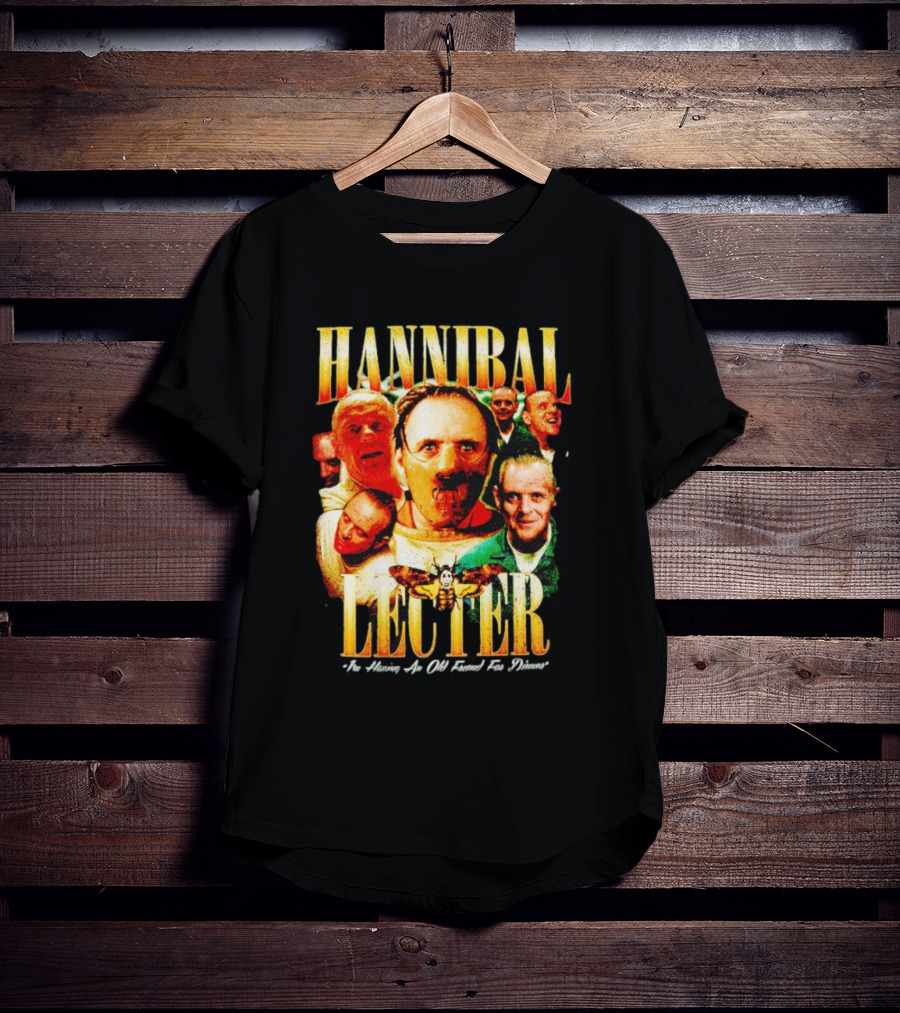 Hannibal Lecter I'm Having An Old Friend For Dinner With Multiple Faces And Moth T-Shirt