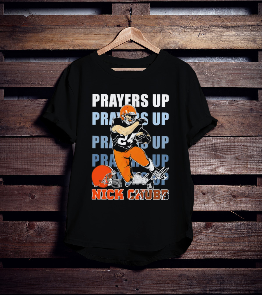 Prayers Up Nick Chubb Cleveland Browns 24 Signature Helmet T-Shirt