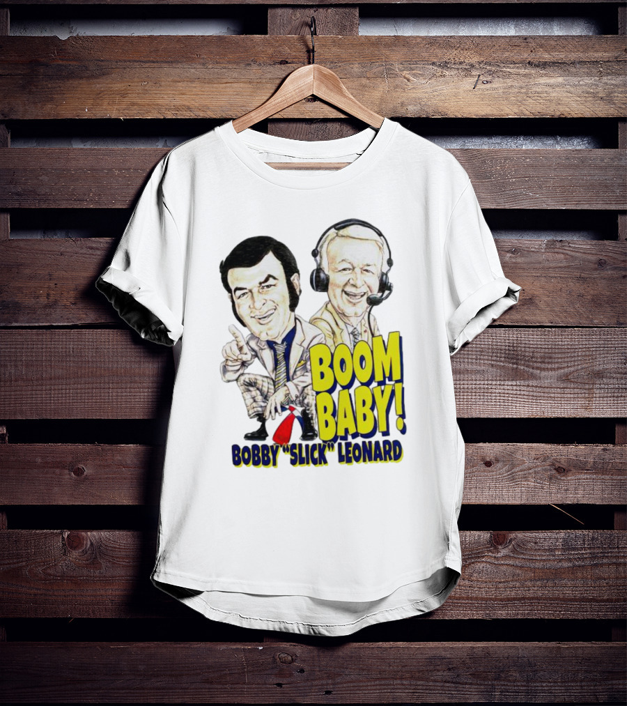 Boom Baby Bobby Slick Leonard T-Shirt