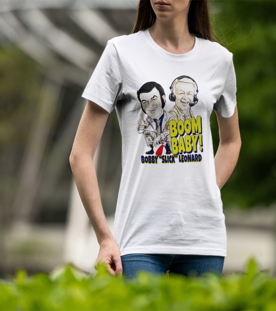 Boom Baby Bobby Slick Leonard T-Shirt