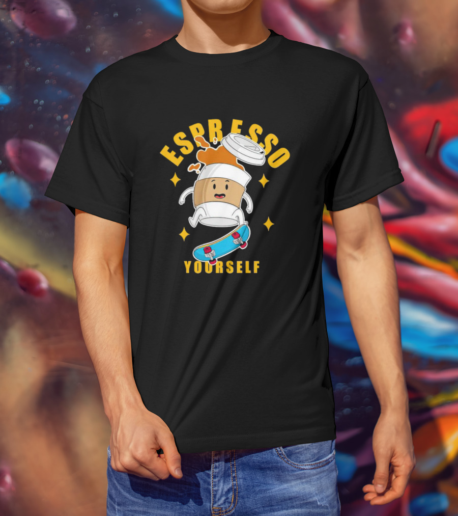 Espresso Yourself Coffee Cup Skateboarding Fun T-Shirt